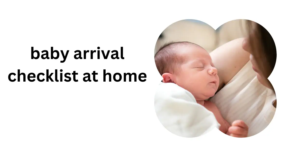 Preparing for baby arrival checklist at home