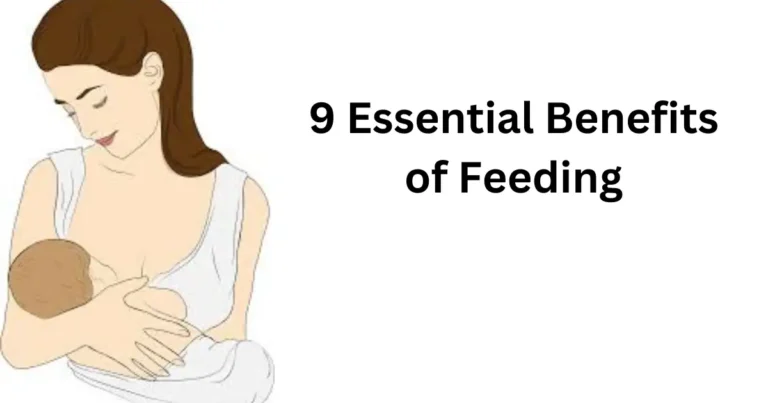 9 Essential Benefits of Feeding