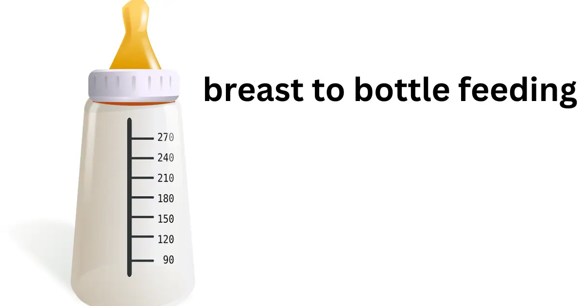 breast to bottle feeding